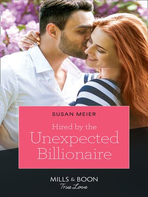 cover image of Hired by the Unexpected Billionaire